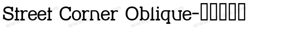 Street Corner Oblique字体转换